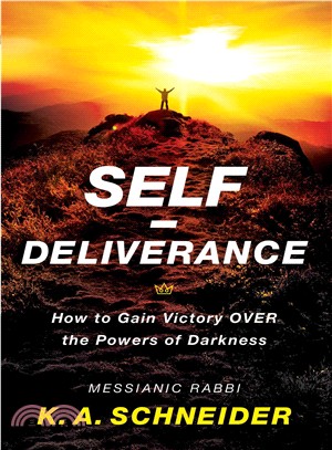 Self-Deliverance ─ How to Gain Victory OVER the Powers of Darkness