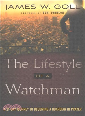 The Lifestyle of a Watchman ─ A 21-day Journey to Becoming a Guardian in Prayer