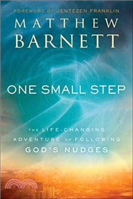 One Small Step - The Life-Changing Adventure of Following God`s Nudges