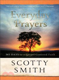 Everyday Prayers ─ 365 Days to a Gospel-Centered Faith