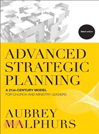 Advanced Strategic Planning ─ A 21st-Century Model for Church and Ministry Leaders