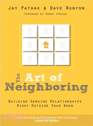 The Art of Neighboring ─ Building Genuine Relationships Right Outside Your Door