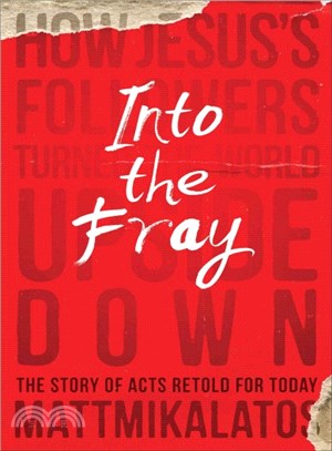 Into the Fray ― How Jesus's Followers Turn the World Upside Down