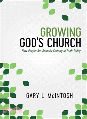 Growing God's Church ─ How People Are Actually Coming to Faith Today