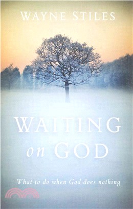 Waiting on God ― What to Do When God Does Nothing