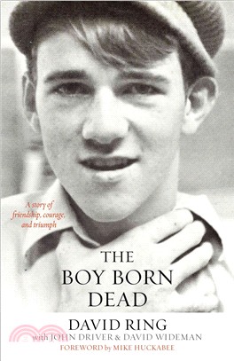 The Boy Born Dead ─ A Story of Friendship, Courage, and Triumph