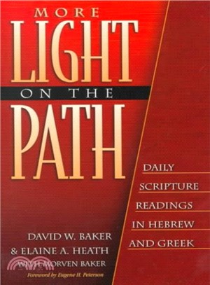 More Light on the Path ― Daily Scripture Readings in Hebrew and Greek