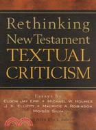 Rethinking New Testament Textual Criticism