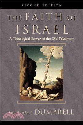 The Faith of Israel ─ A Theological Survey of the Old Testament