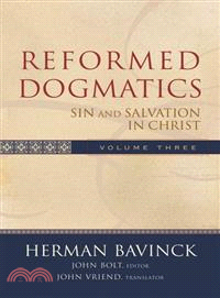 Reformed Dogmatics ― Sin And Salvation in Christ