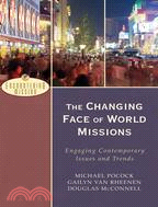 The Changing Face of World Missions ─ Engaging Contemporary Issues And Trends
