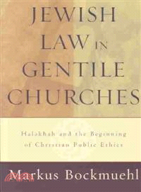 Jewish Law in Gentile Churches ― Halakhah and the Beginning of Christan Public Ethics