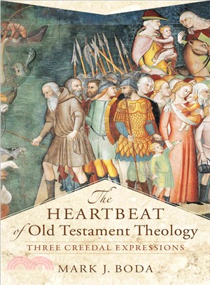 The Heartbeat of Old Testament Theology ─ Three Creedal Expressions