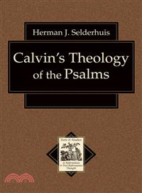 Calvin's Theology of the Psalms