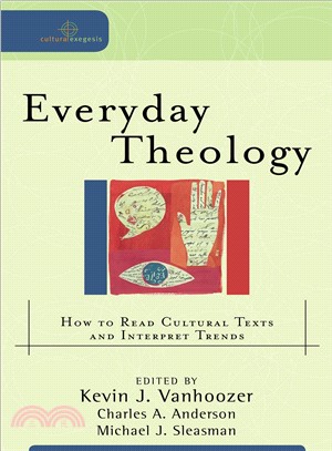 Everyday Theology ─ How to Read Cultural Texts And Interpret Trends