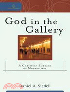 God in the Gallery ─ A Christian Embrace of Modern Art