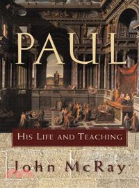Paul ─ His Life And Teaching