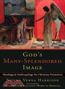 God's Many-Splendored Image ─ Theological Anthropology for Christian Formation