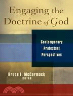 Engaging the Doctrine of God: Contemporary Protestant Perspectives