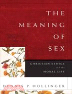 The Meaning of Sex ─ Christian Ethics and the Moral Life