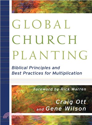 Global Church Planting ─ Biblical Principles and Best Practices for Multiplication