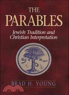 The Parables: Jewish Tradition and Christian Interpretation