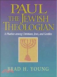 Paul the Jewish Theologian — A Pharisee Among Christians, Jews, and Gentiles