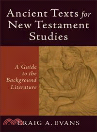 Ancient Texts for New Testament Studies ─ A Guide to the Background Literature