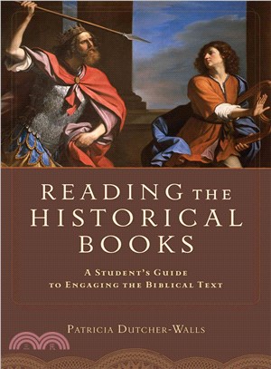 Reading the Historical Books ― A Student's Guide to Engaging the Biblical Text