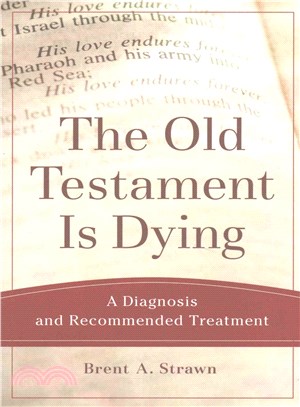 The Old Testament Is Dying ─ A Diagnosis and Recommended Treatment