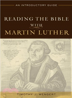 Reading the Bible With Martin Luther ― An Introductory Guide