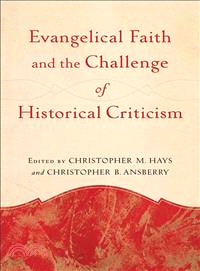 Evangelical Faith and the Challenge of Historical Criticism