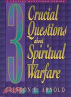 3 Crucial Questions About Spiritual Warfare