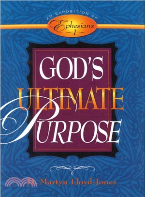 God's Ultimate Purpose ― Exposition of Ephesians 1