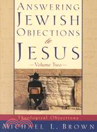 Answering Jewish Objections to Jesus: Theological Objections