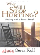 When Will I Stop Hurting? ─ Dealing With a Recent Death