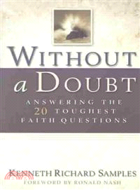 Without a Doubt ─ Answering the 20 Toughest Faith Questions