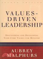 Values-Driven Leadership: Discovering and Developing Your Core Values for Ministry