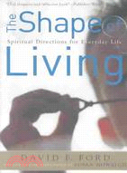The Shape of Living ─ Spiritual Directions for Everyday Life