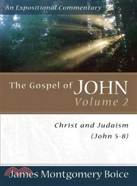 The Gospel of John—Christ And Judaism, John 5-8