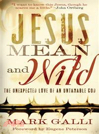 Jesus Mean and Wild