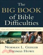 The Big Book of Bible Difficulties ─ Clear and Concise Answers from Genesis to Revelation