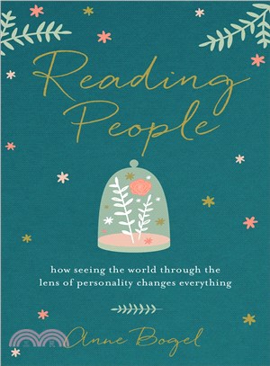 Reading People ─ How Seeing the World Through the Lens of Personality Changes Everything