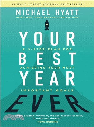Your Best Year Ever ─ A 5-step Plan for Achieving Your Most Important Goals