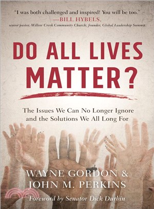 Do All Lives Matter? ─ The Issues We Can No Longer Ignore and the Solutions We All Long for