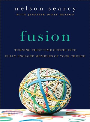 Fusion ─ Turning First-Time Guests into Fully Engaged Members of Your Church