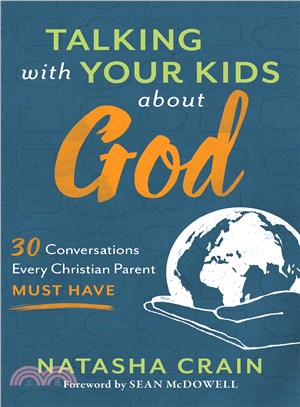 Talking With Your Kids About God ─ 30 Conversations Every Christian Parent Must Have