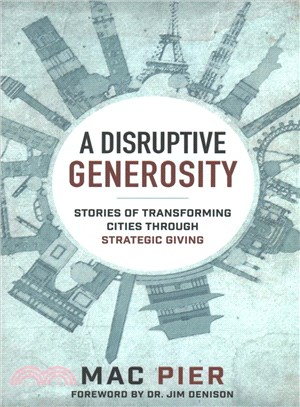 A Disruptive Generosity ─ Stories of Transforming Cities Through Strategic Giving