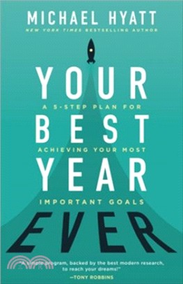 Your Best Year Ever：A 5-Step Plan for Achieving Your Most Important Goals