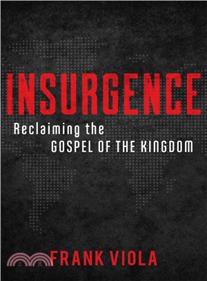 Insurgence ― Reclaiming the Gospel of the Kingdom